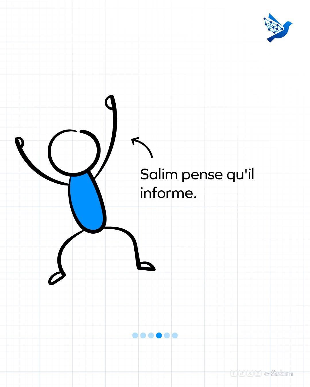 Salim pense qu'il informe.